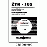 Katalóg ZS Náhradných dielov ŽTR 165 (02/2001) CZ - KT/735 000 000:ZS